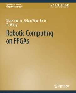 Robotic Computing on FPGAs - Liu, Shaoshan;Wan, Zishen;Yu, Bo
