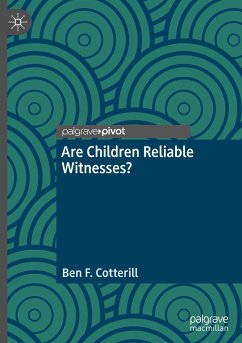 Are Children Reliable Witnesses? - Cotterill, Ben F.