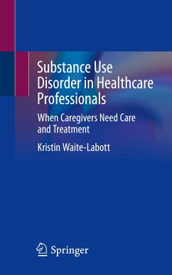 Substance Use Disorder in Healthcare Professionals - Waite-Labott, Kristin