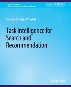 Task Intelligence for Search and Recommendation - Shah, Chirag;White, Ryen W.