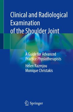 Clinical and Radiological Examination of the Shoulder Joint - Razmjou, Helen;Christakis, Monique