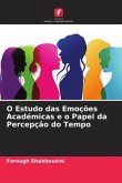 O Estudo das Emoções Académicas e o Papel da Percepção do Tempo