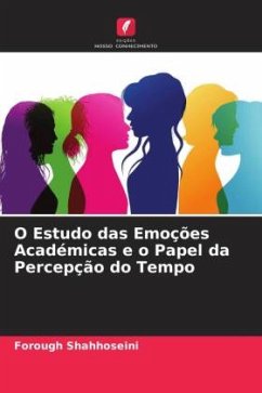 O Estudo das Emoções Académicas e o Papel da Percepção do Tempo - Shahhoseini, Forough