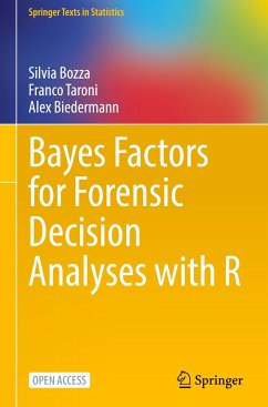 Bayes Factors for Forensic Decision Analyses with R - Bozza, Silvia;Taroni, Franco;Biedermann, Alex