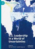 U.S. Leadership in a World of Uncertainties