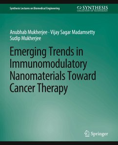 Emerging Trends in Immunomodulatory Nanomaterials Toward Cancer Therapy - Mukherjee, Anubhab;Madamsetty, Vijay Sagar