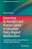 Governing by Numbers and Human Capital in Education Policy Beyond Neoliberalism