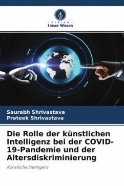 Die Rolle der künstlichen Intelligenz bei der COVID-19-Pandemie und der Altersdiskriminierung - Shrivastava, Saurabh;Shrivastava, Prateek