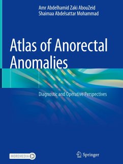 Atlas of Anorectal Anomalies - AbouZeid, Amr Abdelhamid Zaki;Mohammad, Shaimaa Abdelsattar