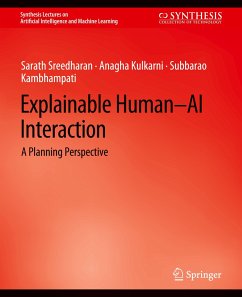 Explainable Human-AI Interaction - Sreedharan, Sarath;Kulkarni, Anagha;Kambhampati, Subbarao