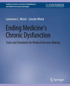 Ending Medicine¿s Chronic Dysfunction - Weed, Lawrence L.;Weed, Lincoln