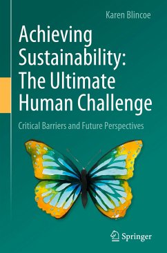 Achieving Sustainability: The Ultimate Human Challenge - Blincoe, Karen