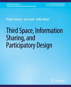 Third Space, Information Sharing, and Participatory Design - Hansen, Preben;Fourie, Ina;Meyer, Anika