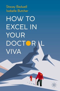 How to Excel in Your Doctoral Viva - Bedwell, Stacey;Butcher, Isabelle