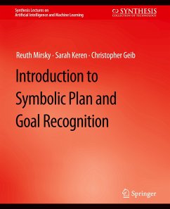 Introduction to Symbolic Plan and Goal Recognition - Mirsky, Reuth;Keren, Sarah;Geib, Christopher