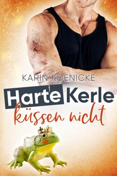 Cover Harte Kerle küssen nicht (eBook, ePUB)
