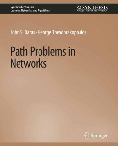 Path Problems in Networks (eBook, PDF) - Baras, John; Theodorakopoulos, George