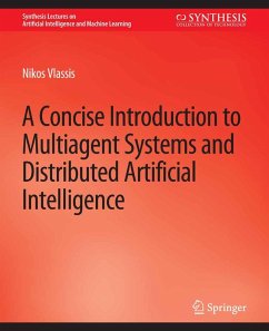 A Concise Introduction to Multiagent Systems and Distributed Artificial Intelligence (eBook, PDF) - Vlassis, Nikos