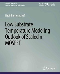 Low Substrate Temperature Modeling Outlook of Scaled n-MOSFET (eBook, PDF) - Ashraf, Nabil Shovon