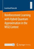 Reinforcement Learning with Hybrid Quantum Approximation in the NISQ Context (eBook, PDF)