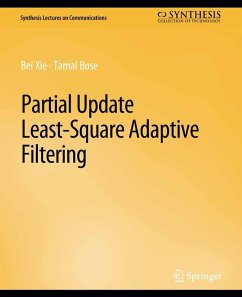 Partial Update Least-Square Adaptive Filtering (eBook, PDF) - Xie, Bei; Bose, Tamal