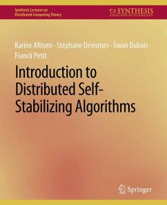 Introduction to Distributed Self-Stabilizing Algorithms (eBook, PDF) - Altisen, Karine; Devismes, Stéphane; Dubois, Swan; Petit, Franck