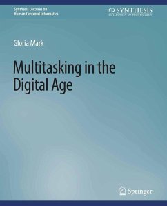 Multitasking in the Digital Age (eBook, PDF) - Mark, Gloria