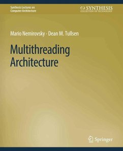 Multithreading Architecture (eBook, PDF) - Nemirovsky, Mario; Tullsen, Dean