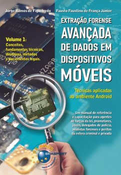 Extração Forense Avançada de Dados em Dispositivos Móveis (eBook, ePUB) - Figueiredo, Jorge Ramos de; Júnior, Fausto Faustino de França