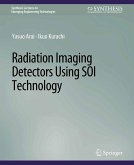 Radiation Imaging Detectors Using SOI Technology (eBook, PDF)