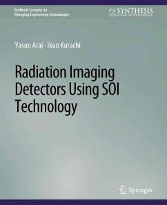 Radiation Imaging Detectors Using SOI Technology (eBook, PDF) - Arai, Yasuo; Kurachi, Ikuo