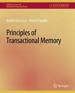Principles of Transactional Memory (eBook, PDF) - Guerraoui, Rachid; Kapalka, Michael