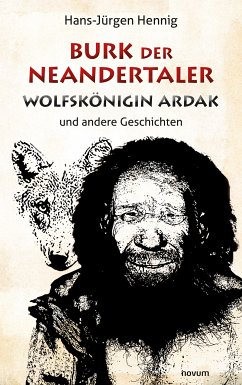 Burk der Neandertaler - Wolfskönigin Ardak (eBook, ePUB) - Hennig, Hans-Jürgen