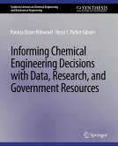 Informing Chemical Engineering Decisions with Data, Research, and Government Resources (eBook, PDF)