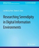 Researching Serendipity in Digital Information Environments (eBook, PDF)
