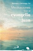 Meditaciones con el evangelio de Juan (eBook, ePUB)