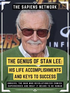 The Genius Of Stan Lee: His Life, Accomplishments And Keys To Success (eBook, ePUB) - Network, The Sapiens