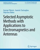 Selected Asymptotic Methods with Applications to Electromagnetics and Antennas (eBook, PDF)