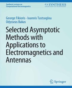 Selected Asymptotic Methods with Applications to Electromagnetics and Antennas (eBook, PDF) - Fikioris, George; Tastsoglou, Ioannis; Bakas, Odysseas N.