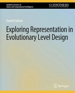 Exploring Representation in Evolutionary Level Design (eBook, PDF) - Ashlock, Daniel