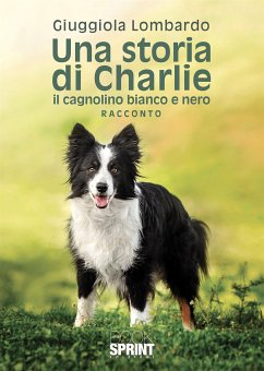 Una storia di Charlie (eBook, ePUB) - Lombardo, Giuggiola