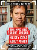 Brainpicking Robert Greene: His Key Ideas About Power (eBook, ePUB)