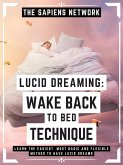 Lucid Dreaming: Wake Back To Bed Technique (eBook, ePUB)