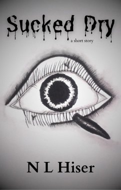 Sucked Dry (eBook, ePUB) - Hiser, N L Sucked Dry (eBook, ePUB) - Hiser, N L