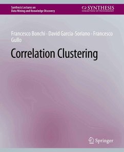 Correlation Clustering (eBook, PDF) - Bonchi, Francesco; García-Soriano, David; Gullo, Francesco
