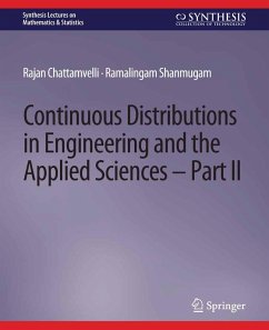 Continuous Distributions in Engineering and the Applied Sciences -- Part II (eBook, PDF) - Chattamvelli, Rajan; Shanmugam, Ramalingam