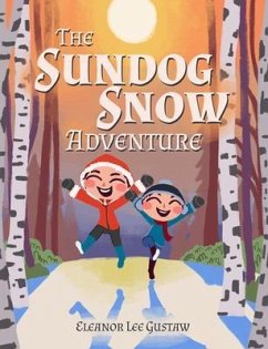 The Sundog Snow Adventure (eBook, ePUB) - Gustaw, Eleanor Lee