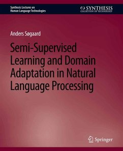 Semi-Supervised Learning and Domain Adaptation in Natural Language Processing (eBook, PDF) - Søgaard, Anders