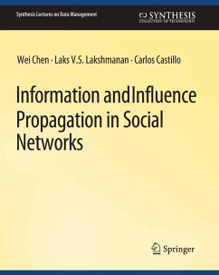 Information and Influence Propagation in Social Networks (eBook, PDF) - Chen, Wei; Castillo, Carlos; Lakshmanan, Laks V. S.
