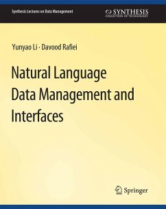 Natural Language Data Management and Interfaces (eBook, PDF) - Li, Yunyao; Rafiei, Davood